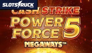 Cash Strike Power Force 5 Megaways