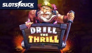 Drill the Thrill