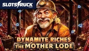 Dynamite Riches The Mother Lode