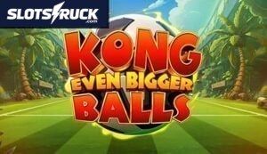 King Kong Even Bigger Balls