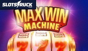 Max Win Machine