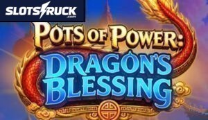 Pots of Power Dragon’s Blessing